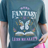 A green t-shirt More Fantasy Less Reality, with a bookish graphic, Fantasy Romance merch, Gift for readers