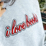 i love books! Embroidered Sweatshirt