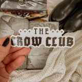 The Crow Club Stickers